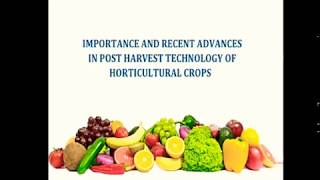 Importance and Scope of Post harvest technology Horticultural Crops [upl. by Garzon590]