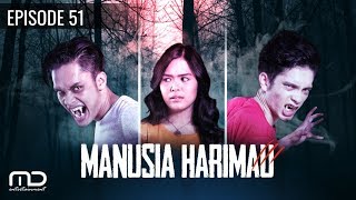 Manusia Harimau  Episode 51 [upl. by Maddocks]