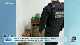 Polícia Federal realiza operação contra câmbio ilegal em Florianópolis [upl. by Ellimaj733]