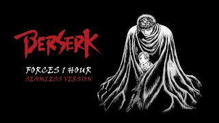 Berserk  Forces 1hour  Seamless ver [upl. by Ahsinet]