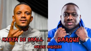 Kabza De Small  Nkosi Ngisize Official Audio ft Darque [upl. by Marquez]