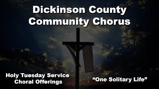 2024 Dickinson County Community Chorus Holy Week [upl. by Alroy]