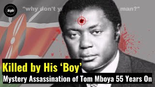 Killed by His Own Boy the Story of Assassination of Tom Mboya 55 Years On [upl. by Ettigdirb380]