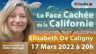 La face cachée de la Californie avec Elisabeth De Caligny [upl. by Loggia537]