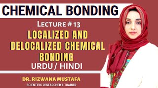 Chemical Bonding  Localized and Delocalized Bonding  Localized  Delocalized  lec 13  Dr Rizwana [upl. by Adriaens]