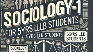 Sociology1 for 5yrs llb Students PART1 [upl. by Tedra]