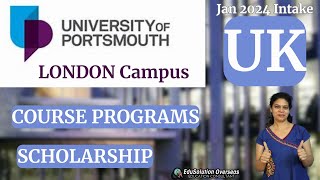 University of Portsmouth UK London Campus Scholarships Jan 2024 Intake Courses Eligibility [upl. by Nasho]