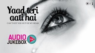 Yaad Teri Aati Hai  Top 10 Hindi Sad Songs  Audio Jukebox [upl. by Solracnauj]