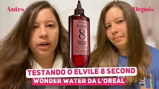 L’Oreal Paris Elvive 8 Second Wonder Water Tratamento Capilar resenha [upl. by Renato]