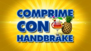 🍍COMPRIME MEJOR tus vídeos con Handbrake MKV MP4 AVI MPEG [upl. by Asor]