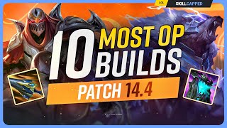 The 10 NEW MOST OP BUILDS on Patch 144  League of Legends [upl. by Aihtnys]