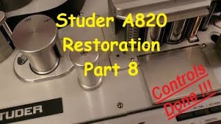 Studer A820 2quot Multitrack Restoration  Part 8 [upl. by Macy340]