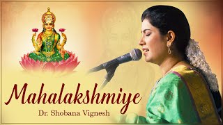 Mahalakshmiye  Dr Shobana Vignesh [upl. by Tipton]