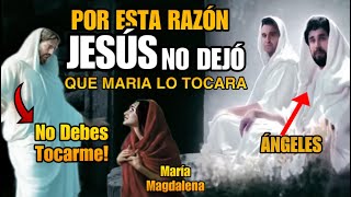 Por este INCREIBLE motivo JESÚS se apareció primero a las MUJERES y no permitió que Lo TOCARAN [upl. by Viquelia]