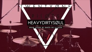 Twenty One Pilots  Heavydirtysoul Drum Cover by Darío de la Rosa [upl. by Schwab232]