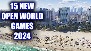 15 BRAND NEW Open World Games of 2024 And Beyond [upl. by Katsuyama]