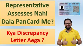 Pan Card Application me Representative Assesse Nahi dala Kya Discrepancy Letter Aega  Sumitk Rathi [upl. by Benzel]