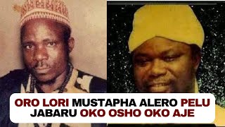 Kola Olootu Oro Lori Mustapha Alero pelu Jabaru Oko Osho Oko Aje [upl. by Cynde]