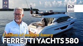 ITA FERRETTI YACHTS 580  Yacht Tour e Prova  The Boat Show [upl. by Panta]