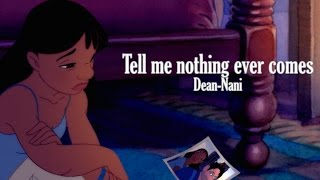 Tell Me Nothing Ever Comes  DeanNani MEP Part [upl. by Riesman]