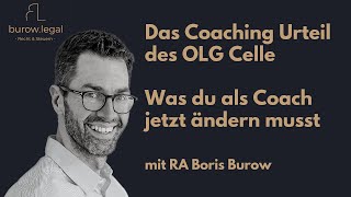 Das Coaching Urteil des OLG Celle  wie kann ich mich als Coach rechtlich absichern [upl. by Aker]