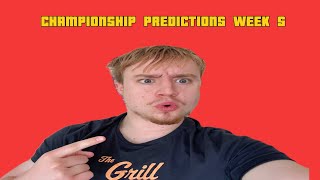 MY CHAMPIONSHIP PREDICTIONS WEEK 5 [upl. by Aneeres]