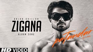 Zigana  Arjan Dhillon Official Song Patandar Album Songs [upl. by Eronaele]