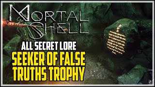 Mortal Shell All Secret Lore Locations Seeker of False Truths Achievement [upl. by Johannah971]