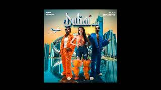 Aya Msani ft Blaq Diamond  Dubai 20 Official audio [upl. by Oswin]