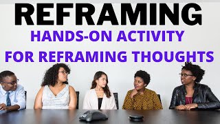 Reframing HandsOn Activity for Reframing Thoughts LouiseAnneMaurice [upl. by Lloyd]