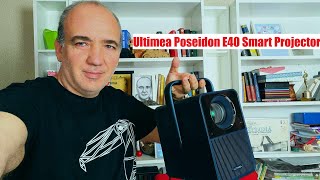 Review Ultimea Poseidon E40 Smart Projector 4K cu Android TV [upl. by Ena]