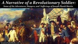 A NARRATIVE OF A REVOLUTIONARY SOLDIER by Joseph Plumb Martin  FULL AudioBook [upl. by Htebazle]