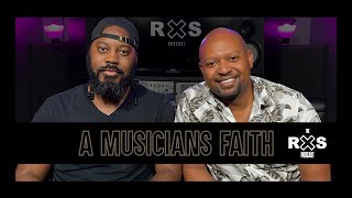 The Faith Of A Musician  TheRXSPodcast w Nathaniel Kearney Jr [upl. by Aicirtel]