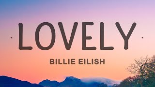 Billie Eilish  Lovely Lyrics ft Khalid [upl. by Benedict]