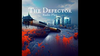 The Defector Espionage spy Thriller [upl. by Riorsson679]