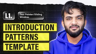 L1 Introduction to Sliding Window and 2 Pointers  Templates  Patterns [upl. by Fates]