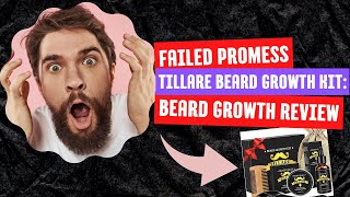 Failed Promise TILLARE Beard Growth Kit Review [upl. by Katya803]