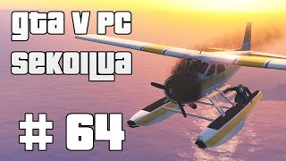 VAARALLINEN VESITASO  GTA V PC Sekoilua  Osa 64 [upl. by Newg]