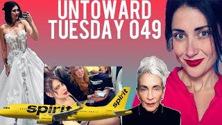 Untoward Tuesday 049 WEDDING BYB PODCAST LAUGHS AT DV VICTIMS SPIRIT AIRLINES HATES CROP TOPS [upl. by Anivol853]