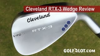 Cleveland RTX3 Wedge Review By Golfalot [upl. by Hesoj877]