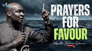 DECLARE THIS DANGEROUS PRAYERS EVERY NIGHT FOR FAVOUR  APOSTLE JOSHUA SELMAN [upl. by Iror]