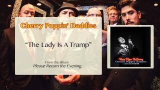 Cherry Poppin Daddies  The Lady Is a Tramp Audio Only [upl. by Eedebez]