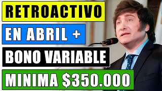 💥quotMile Pago Retroactivo Bono Variable y 350000 de Minima Abril Jubilados y Pensionados Ansesquot [upl. by Clayberg399]