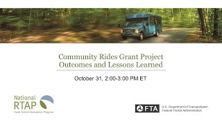 National RTAP Webinar Community Rides Grant Project Outcomes and Lessons Learned [upl. by Merriam722]