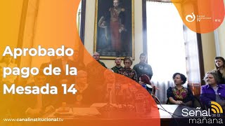 Senado aprueba pago de mesada 14 a pensionados de la fuerza pública Señal de la Mañana [upl. by Cornelle]