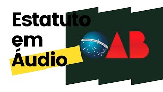 Estatuto da OAB em Áudio  Lei 890694  Completo e atualizado Em áudio [upl. by Kraus6]