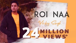 Roi Na  Vicky Singh  Hindi Version  Cover [upl. by Toogood]