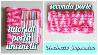 Porta uncinetti parte 23  Crochet hook case tutorial 23 [upl. by Nehttam637]