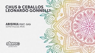 Chus amp Ceballos Leonardo Gonnelli Ft GiGi  Abisinia  Synthless Mix [upl. by Stoddart449]