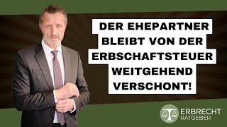 Der Ehepartner bleibt von der Erbschaftsteuer weitgehend verschont [upl. by Maddi]